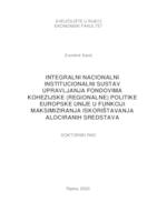 Integralni nacionalni institucionalni sustav upravljanja fondovima kohezijske (regionalne) politike Europske unije u funkciji maksimiziranja iskorištavanja alociranih sredstava
