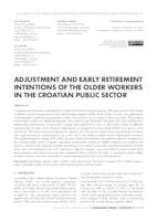 Adjustment and early retirement intentions of the older workers in the Croatian public sector